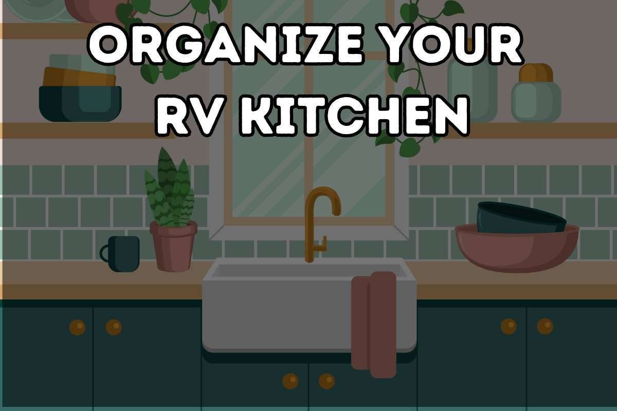 How to Organize My RV Kitchen