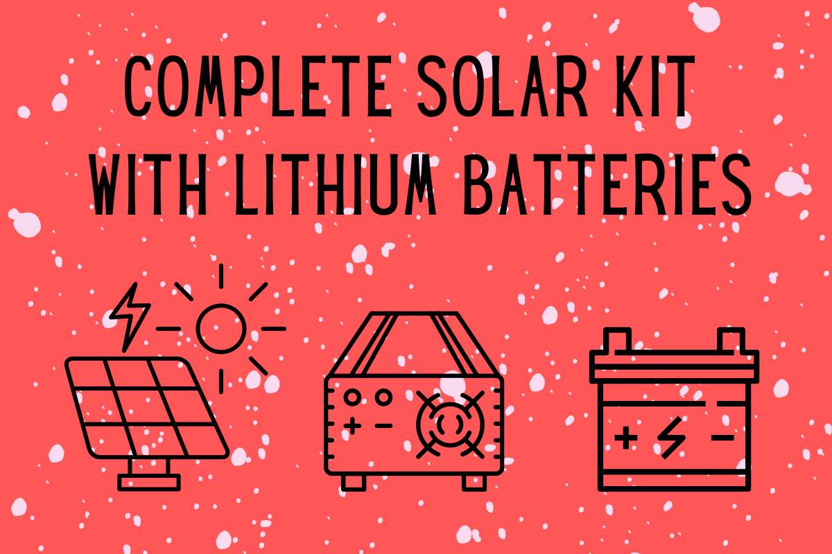 Complete RV Solar Power Kits With Lithium Batteries