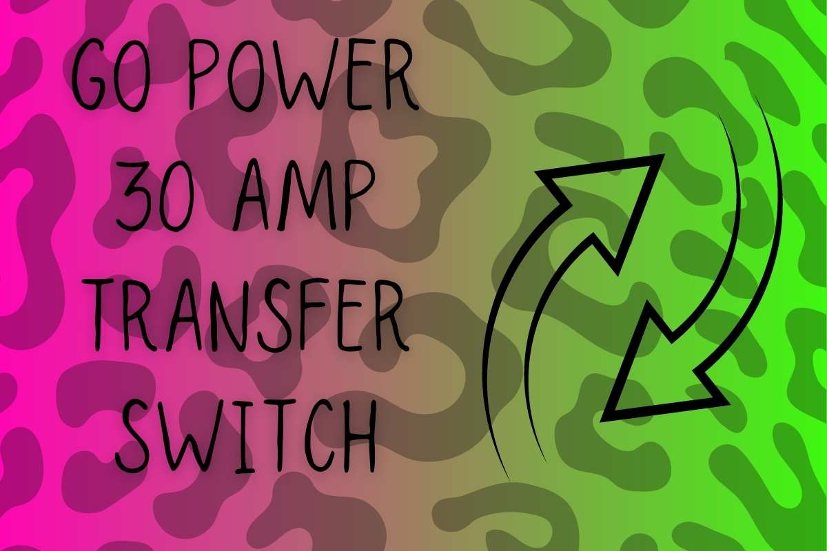 Go Power 30 Amp Transfer Switch