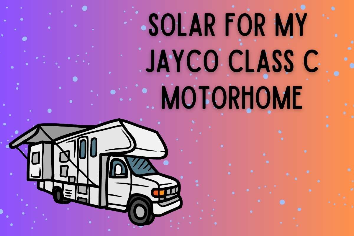 What is the best solar for my Jayco class C motorhome that is prewired?