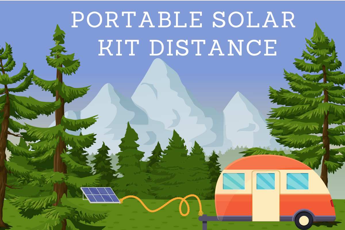 How far can a portable solar panel be from my camper?