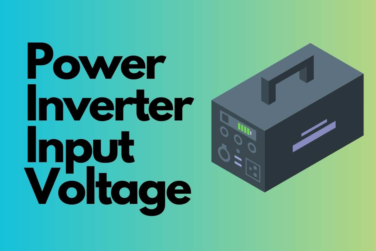 Power Inverter Input Voltages