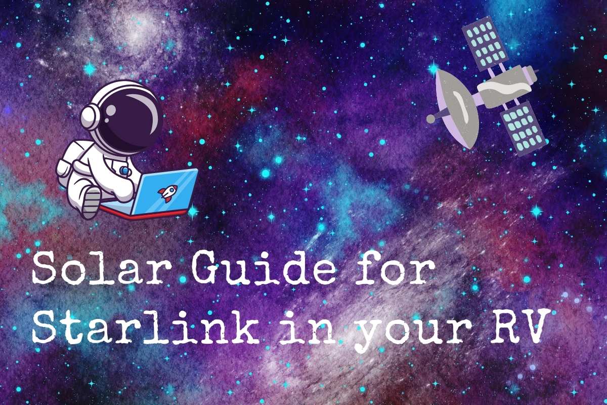 Starlink RV Guide | RV Solar Kits And Inverter Power Systems