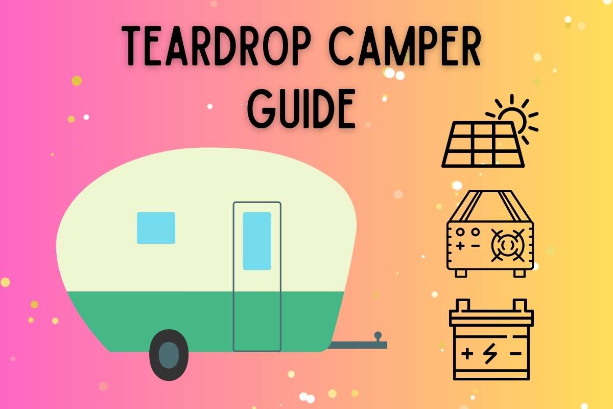 Teardrop Camper Guide